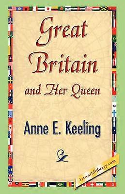 Great Britain and Her Queen