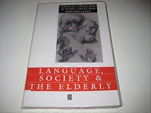 Language Society and the Elderly: Discourse Identity and Ageing