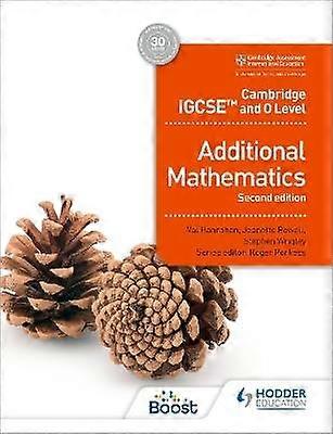 Cambridge IGCSE and O Level Additional Mathematics Second edition