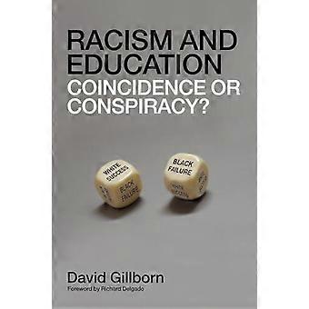 Racism And Education Coincidence Or Conspiracy - David Gillborn