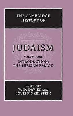 The Cambridge History of Judaism: Volume 1 Introduction: The Persian Period