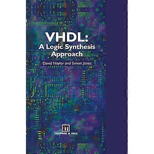VHDL: A logic synthesis approach