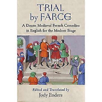 Trial by Farce : ett dussin medeltida franska komedier på engelska för den moderna scenen