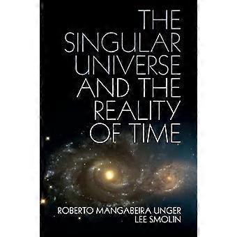 Das einzigartige Universum und die Realität der Zeit: ein Vorschlag in der Naturphilosophie