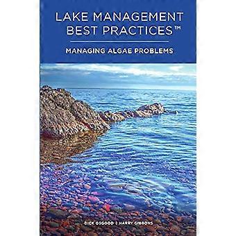 Lake Management Beste praksis: Håndtering av algerproblemer