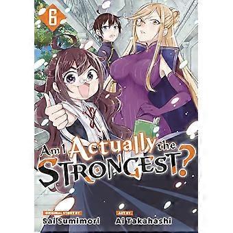 ¿Soy realmente el más fuerte? 6 (Manga) (¿Soy realmente el más fuerte? (Manga))