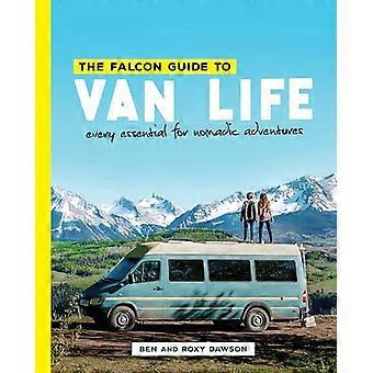 Le guide Falcon de la vie en van : tous les éléments essentiels pour les aventures nomades