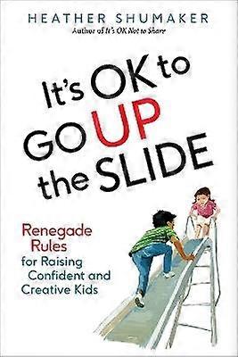 It's Ok to Go Up the Slide
