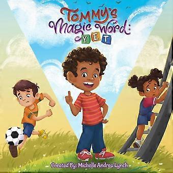 Tommy's magic word yet