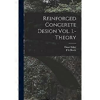 Reinforced concerete design vol. 1.-theory