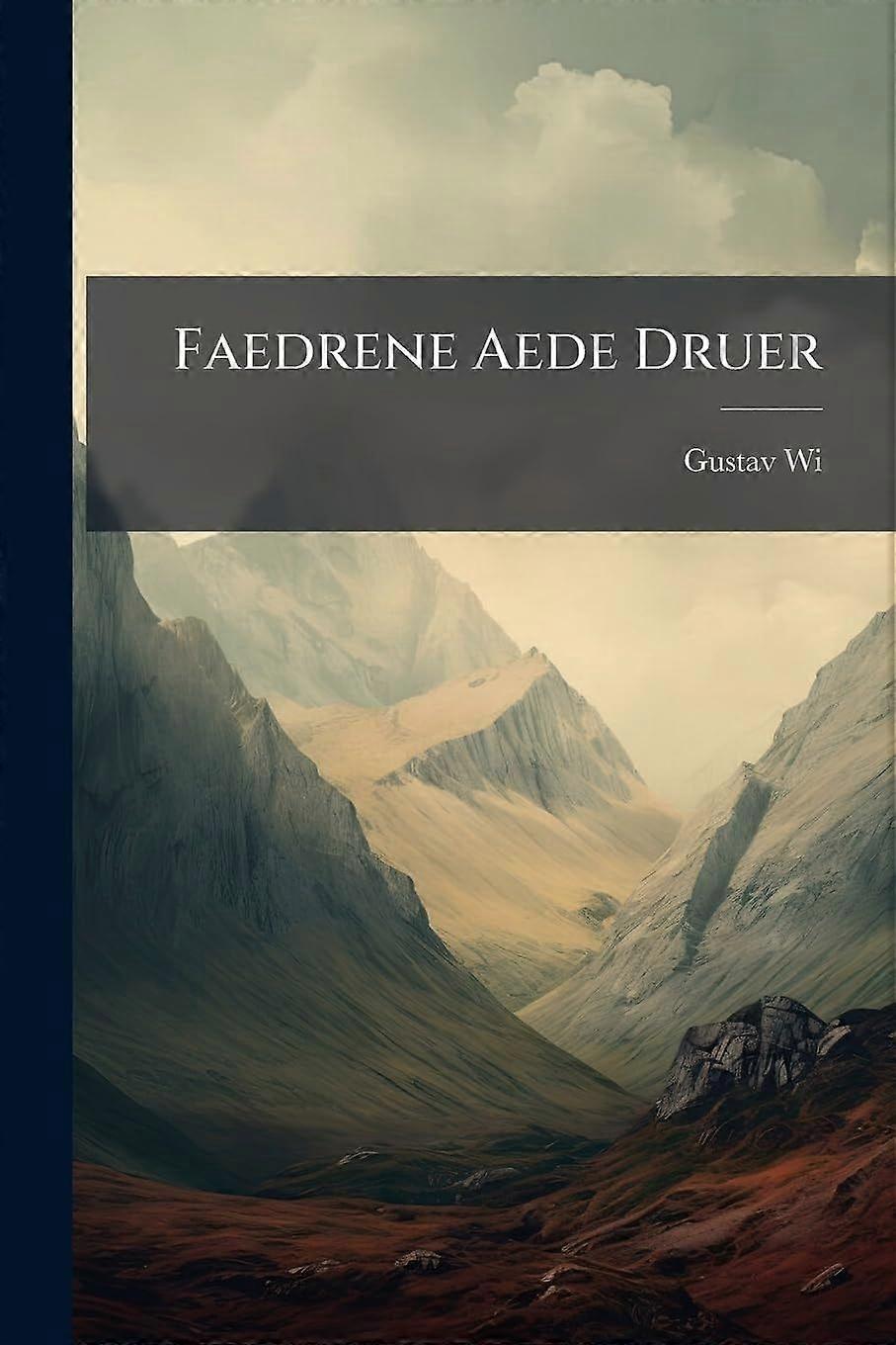 Faedrene aede druer