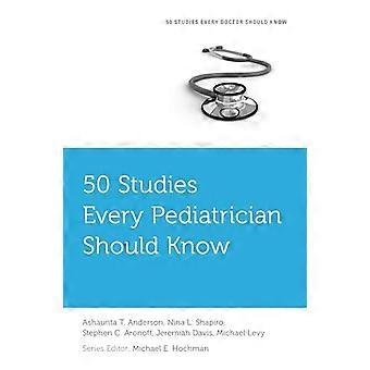 50 Studies Every Pediatrician Should Know
