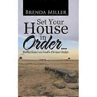 Set Your House In Order. Reflections On God's Divine Order - Brenda Miller - Hardcover - en Book