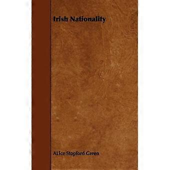 Irish Nationality - ALice Stopford Green - Paperback - English Book - History
