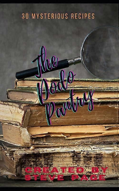 The Dodo Pantry 30 Rare Recipe's