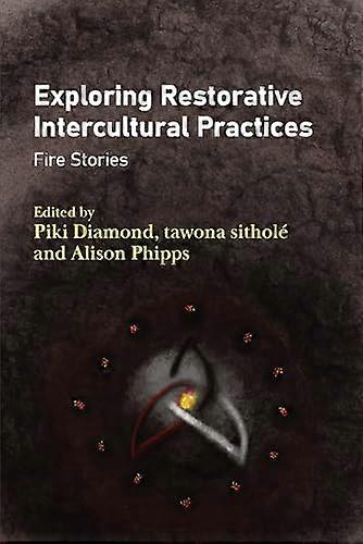 Exploring Restorative Intercultural Practices Fire Stories