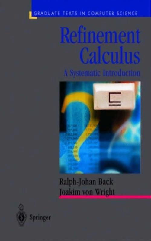 Refinement Calculus A Systematic Introduction