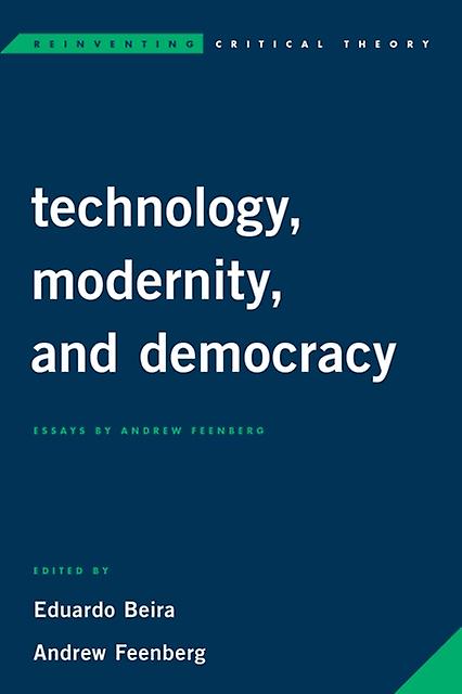 Technology Modernity And Democracy Paperback Book
