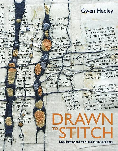 Drawn To Stitch by Gwen Hedley Hardback Book