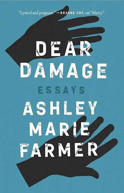 Dear Damage - Series in Kentucky Literature - Ashley Marie Farmer - Biography: general - Sarabande Books, Incorporated - Paperback
