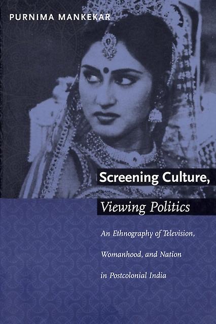 Screening Culture Viewing Politics by Purnima Mankekar Paperback Book