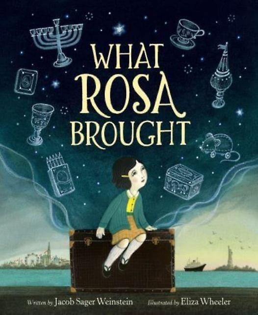 What Rosa Brought by Jacob Sager Weinstein Hardback Book