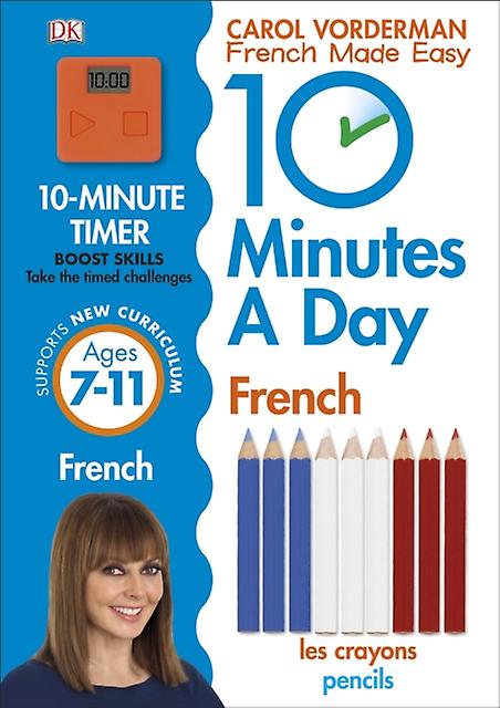 10 Minutes A Day French Ages 711 Key Stage 2 by Carol Vorderman Paperback