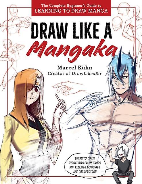 Draw Like A Mangaka by Marcel Kuhn Paperback