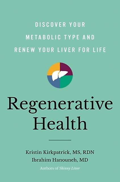 Regenerative Health by Kristin Kirkpatrick Hardback Book