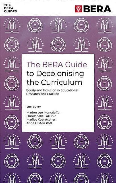 The Bera Guide To Decolonising The Curriculum Paperback