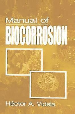 Manual of Biocorrosion