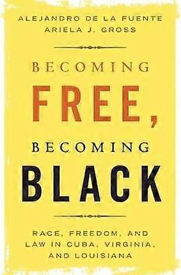 Becoming Free Becoming Black