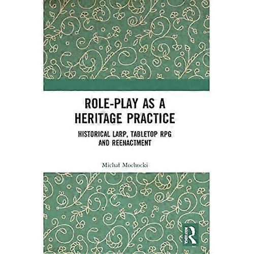 Role-play as a Heritage Practice