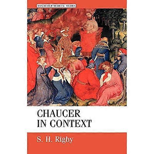 Chaucer in Context: Society, Allegory and Gender (Manchester Medieval Studies)