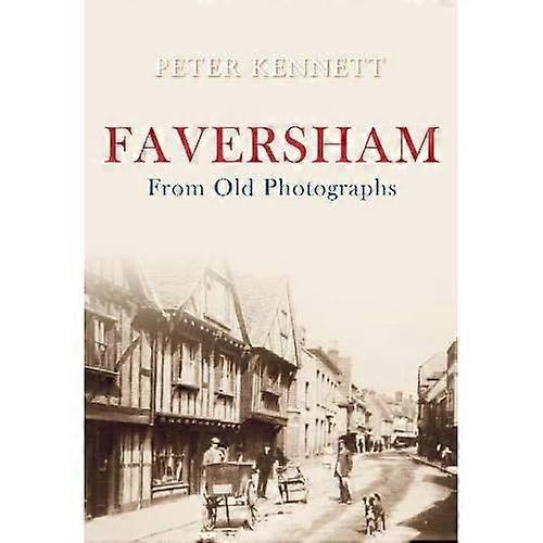 Faversham From Old Photographs