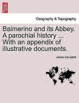 Balmerino and its Abbey A parochial history  With an appendix of illustrative documents