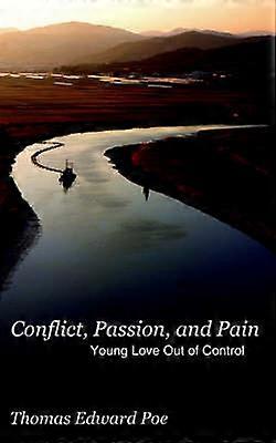 Conflit, passion et douleur