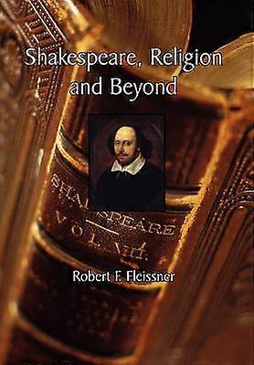 Shakespeare Religion and Beyond