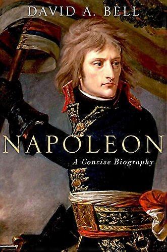 Napoleon: A Concise Biography