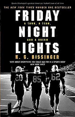 Friday Night Lights: A Town a Team and a Dream