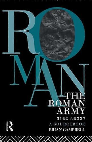 The Roman Army 31 BC AD 337: A Sourcebook