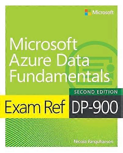 Exam Ref Dp900 Microsoft Azure Data Fundamentals by Nicola Farquharson Paperback Book