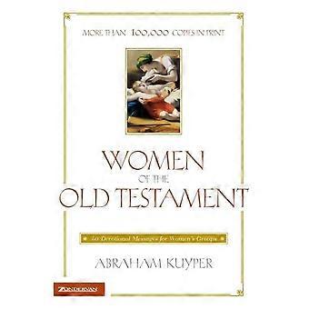 The Women Of The Old Testament 50 Devotional Messages For Women's Groups - Abraham Kuyper - Paperback - en Book