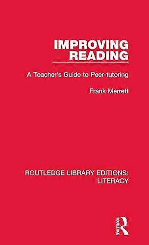Improving Reading A Teachers Guide to Peer tutoring