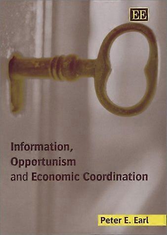 Information Opportunism and Economic Coordination