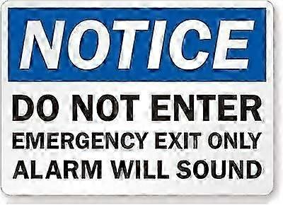 إشعار: لا تدخل ، إنذار خروج الطوارئ فقط سوف يصدر صوتا علامة السلامة علامات القصدير علامة تحذير تحذير في الهواء الطلق 8x12