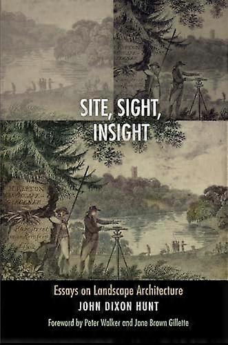 Site Sight Insight: Essays on Landscape Architecture