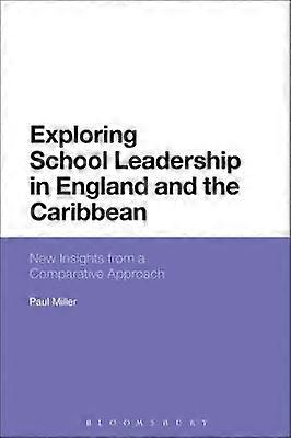 Exploring School Leadership in England and the Caribbean