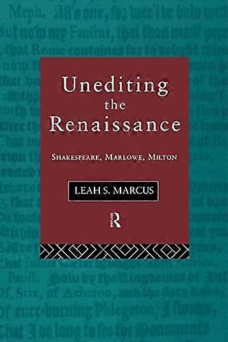 Unediting renässansen: Shakespeare, Marlowe och Milton