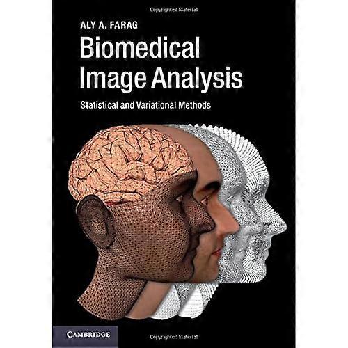 Biomedical Image Analysis: Statistical and Variational Methods